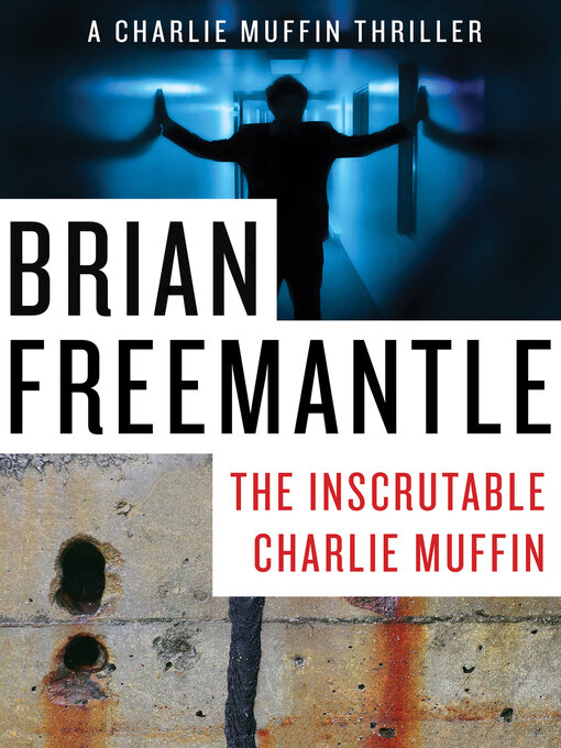 Title details for Inscrutable Charlie Muffin by Brian Freemantle - Available